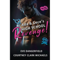 Ada and Cece's High School Revenge!
