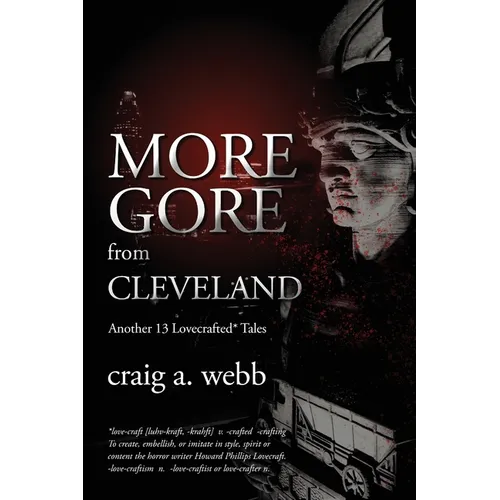 More Gore from Cleveland: Another 13 Lovecrafted Tales