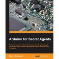 Arduino for Secret Agents