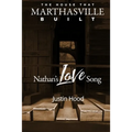 The House that Marthasville Built: Nathan's Love Song