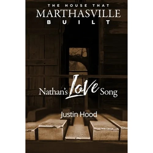 The House that Marthasville Built: Nathan's Love Song