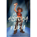 La Historia de Mi Furia / The Story of My Anger