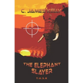 The Elephant Slayer: The Elephant Slayer