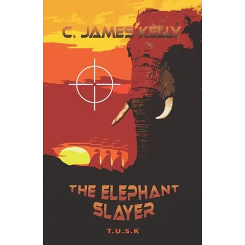 The Elephant Slayer: The Elephant Slayer
