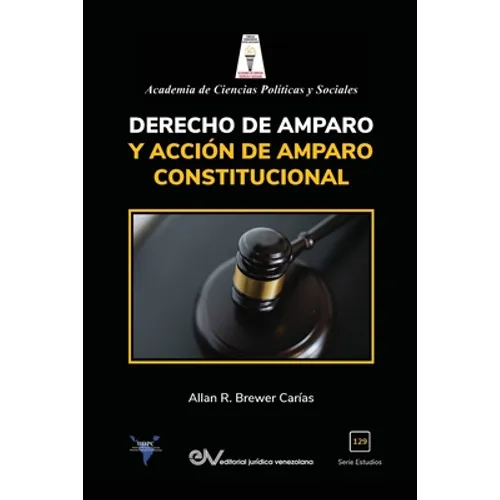 Derecho de Amparo Y Acción de Amparo Constitucional