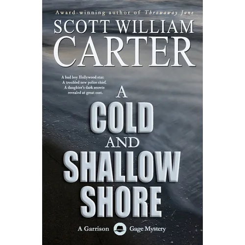 A Cold and Shallow Shore: A Garrison Gage Mystery