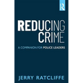 Reducing Crime: A Companion for Police Leaders