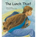 The Lunch Thief: A Story of Hunger, Homelessness and Friendship