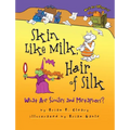 Skin Like Milk, Hair of Silk: What Are Similes and Metaphors?