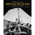Greece After the War: Years of Hope