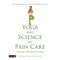Yoga and Science in Pain Care: Treating the Person in Pain