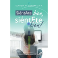 Siéntate Bien, Siéntete Bien!