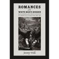 Romances of the White Man's Burden: Race, Empire, and the Plantation in American Literature, 1880-1936