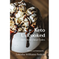 Keto Uncooked: Dirty Keto Cheat Codes