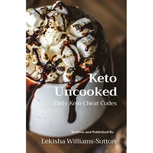 Keto Uncooked: Dirty Keto Cheat Codes