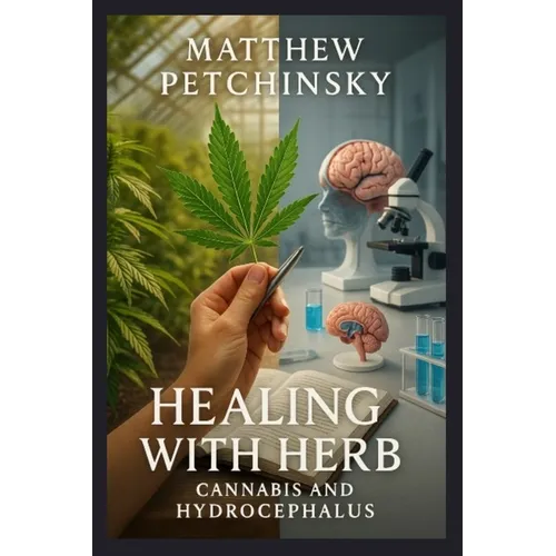 Healing with Herb: Cannabis and Hydrocephalus