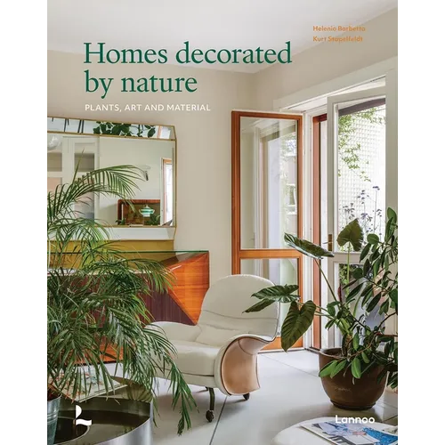 Homes Decorated by Nature: Plants, Art and Material