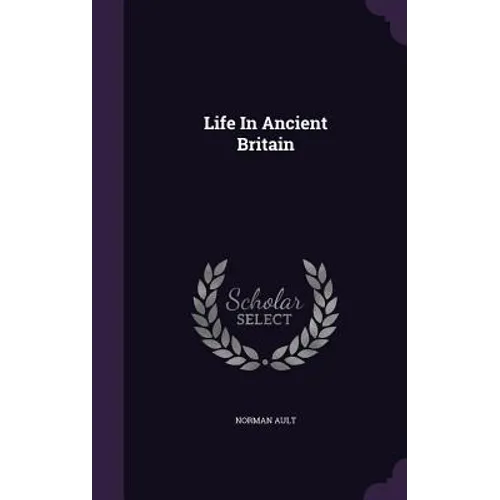 Life In Ancient Britain