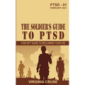 The Soldier's Guide to PTSD: A No-Sh*t Guide to Reclaiming Your Life