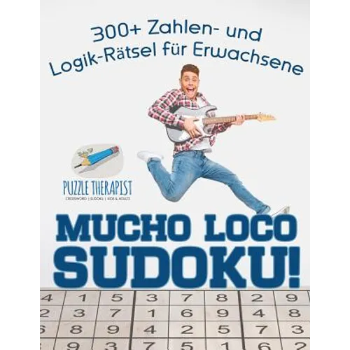 Mucho Loco Sudoku! 300+ Zahlen- und Logik-Rätsel für Erwachsene