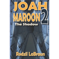 Joah Maroon 2: The Shadow - a thrilling space opera sequel