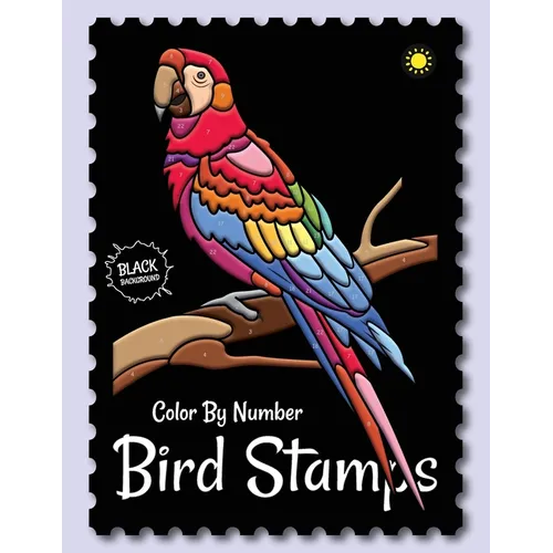 Birds Stamps Color By Number (Black Backgrounds): Activity Color By Number Coloring Book for Adults Relaxation and Stress Relief