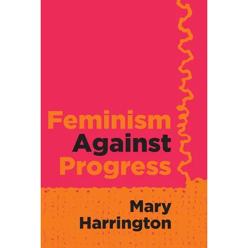 Feminism Against Progress