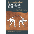 Classical Ballet: A Complete Manual of the Cecchetti Method: Volume 1