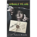 Animals We Are: Book Three: Predator, Prey