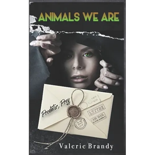 Animals We Are: Book Three: Predator, Prey
