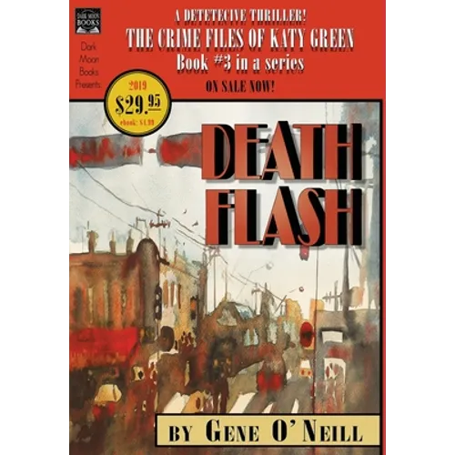 Deathflash: Book 3 in the series, The Crime Files of Katy Green