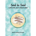 Soul to Soul: Connection and Communication