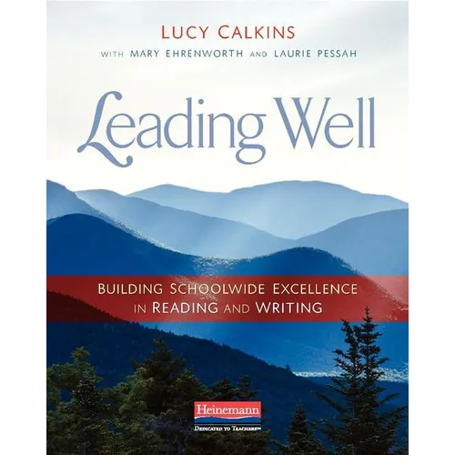 Leading Well: Building Schoolwide Excellence in Reading and Writing
