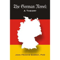 The German Novel: A Theory