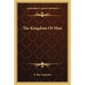 The Kingdom Of Man