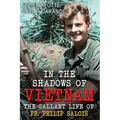 In the Shadows of Vietnam: The Gallant Life of Fr. Philip Salois