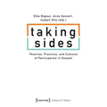 Taking Sides: Theories, Practices, and Cultures of Participation in Dissent