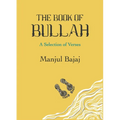 The Book of Bullah: A Selection of Verses (English)
