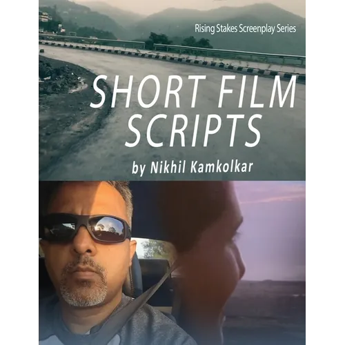 Short Film Scripts: By Nikhil Kamkolkar