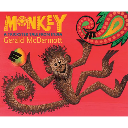 Monkey: A Trickster Tale from India