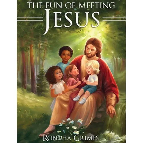 The Fun of Meeting Jesus