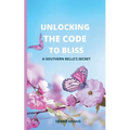 Unlocking the Code to Bliss: A Southern Belle's Secret