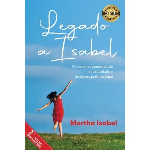 Legado a Isabel: 52 semanas aprendiendo auto cuidado e Inteligencia Emocional