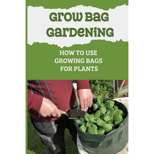 Grow Bag Gardening: How To Use Growing Bags For Plants: Grow Bag Waterer