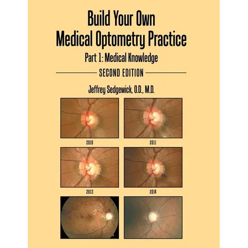 Build Your Own Medical Optometry Practice: Part 1: Medical Knowledge Second Edition