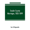 Snyder county marriages, 1835-1899