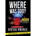 Where Was God?: Why God Allows Evil and Suffering, and the Truth about Spiritual Warfare