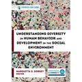 Understanding Diversity in Human Behavior and Development in the Social Environment