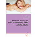Depression, Anxiety and Stress in Young Adult Breast Cancer Women