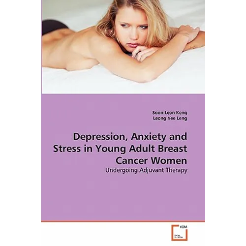 Depression, Anxiety and Stress in Young Adult Breast Cancer Women